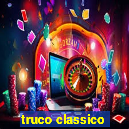 truco classico